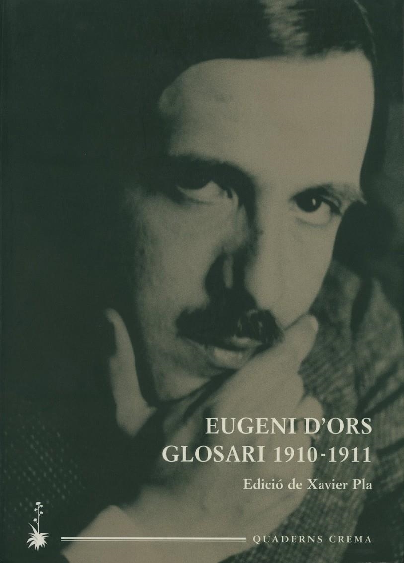 EUGENI D'ORS GLOSARI 1910-1911 (OBRA CATALANA E. D'ORS 4) | 9788477273905 | PLA, XAVIER | Llibreria La Gralla | Llibreria online de Granollers