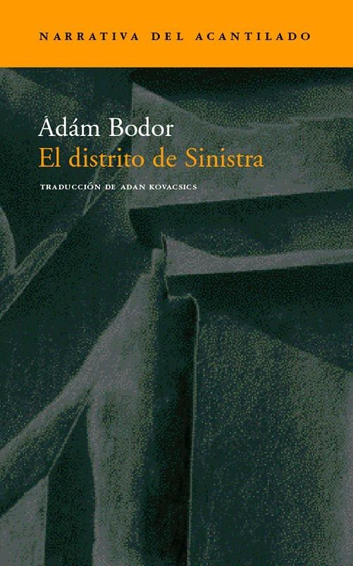 DISTRITO DE SINISTRA, EL (NARRATIVA ACANTILADO 45) | 9788496136106 | BODOR, ADAM | Llibreria La Gralla | Llibreria online de Granollers