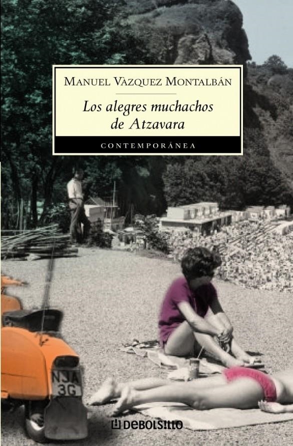 ALEGRES MUCHACHOS DE ATZAVARA, LOS (DEBOLS!LLO CONT. 511/2) | 9788497596206 | VAZQUEZ MONTALBAN, MANUEL | Llibreria La Gralla | Llibreria online de Granollers