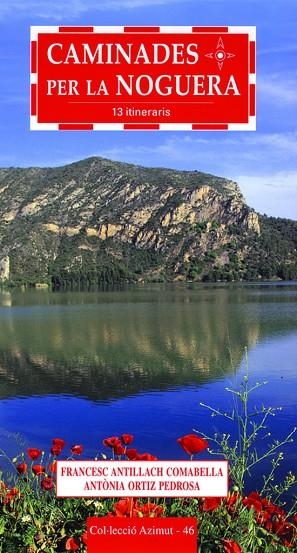 CAMINADES PER LA NOGUERA (AZIMUT 46) | 9788496035218 | ANTILLACH COMABELLA, FRANCESC / ORTIZ PEDROSA, ANT | Llibreria La Gralla | Llibreria online de Granollers