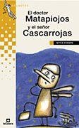 DOCTOR MATAPIOJOS Y EL SEÑOR CASCARROJAS (GRUMETES 68 7 AÑOS | 9788424686680 | STAMPA, MITUS | Llibreria La Gralla | Llibreria online de Granollers