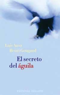SECRETO DEL AGUILA, EL | 9788477208945 | ANSA, LUIS / GOUGAUD, HENRI | Llibreria La Gralla | Librería online de Granollers