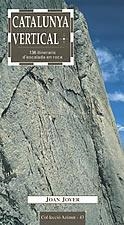CATALUNYA VERTICAL 136 ITINERARIS D'ESCALADA EN ROCA (AZ-43) | 9788496035188 | JOVER, JOAN | Llibreria La Gralla | Librería online de Granollers