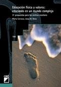 EDUCACION FISICA Y VALORES EDUCANDO EN UN MUNDO COMPLEJO | 9788478272969 | CARRANZA, MARTA / MORA, JOSEP. M. | Llibreria La Gralla | Librería online de Granollers