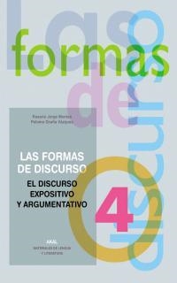 FORMAS DE DISCURSO 4 DISCURSO EXPOSITIVO Y ARGUMENTATIVO | 9788446009009 | MONTES, ROSARIO JORGE / OCAÑA VAZQUEZ, PALOMA | Llibreria La Gralla | Librería online de Granollers