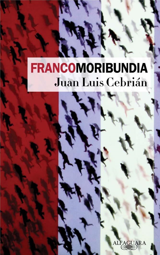 FRANCOMORIBUNDA | 9788420466699 | CEBRIAN, JUAN LUIS | Llibreria La Gralla | Librería online de Granollers