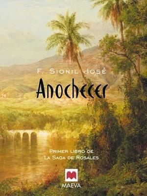 ANOCHECER (SAGA DE LOS ROSALES 1) | 9788495354952 | SIONIL JOSE, F. | Llibreria La Gralla | Llibreria online de Granollers
