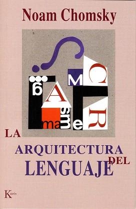 ARQUITECTURA DEL LENGUAJE, LA | 9788472455474 | CHOMSKY, NOAM | Llibreria La Gralla | Librería online de Granollers