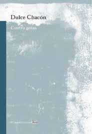 CUATRO GOTAS (ELLAGO POESIA 1) | 9788495881274 | CHACON, DULCE | Llibreria La Gralla | Librería online de Granollers