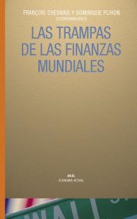 TRAMPAS DE LAS FINANZAS MUNDIALES, LAS | 9788446018919 | CHESNAIS, FRANÇOIS / PLIHON, DOMINIQUE | Llibreria La Gralla | Llibreria online de Granollers