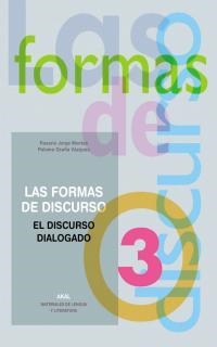 FORMAS DEL DISCURSO 3 DISCURSO DIALOGADO | 9788446007005 | MONTES, ROSARIO JORGE / OCAÑA VAZQUEZ, PALOMA | Llibreria La Gralla | Librería online de Granollers