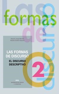 FORMAS DEL DISCURSO 2 DISCURSO DESCRIPTIVO | 9788446008965 | MONTES, ROSARIO JORGE / OCAÑA VAZQUEZ, PALOMA | Llibreria La Gralla | Librería online de Granollers