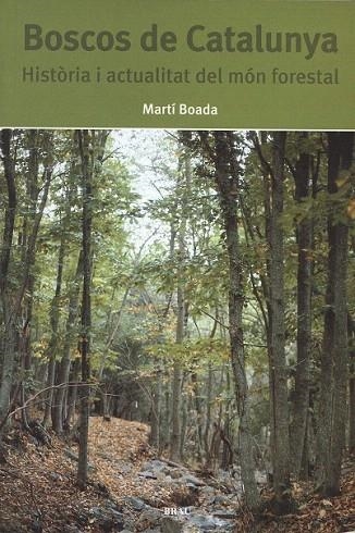 BOSCOS DE CATALUNYA | 9788495946201 | BOADA, MARTI | Llibreria La Gralla | Llibreria online de Granollers