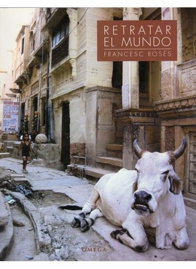 RETRATAR EL MUNDO | 9788428212953 | ROSES, FRANCESC | Llibreria La Gralla | Librería online de Granollers