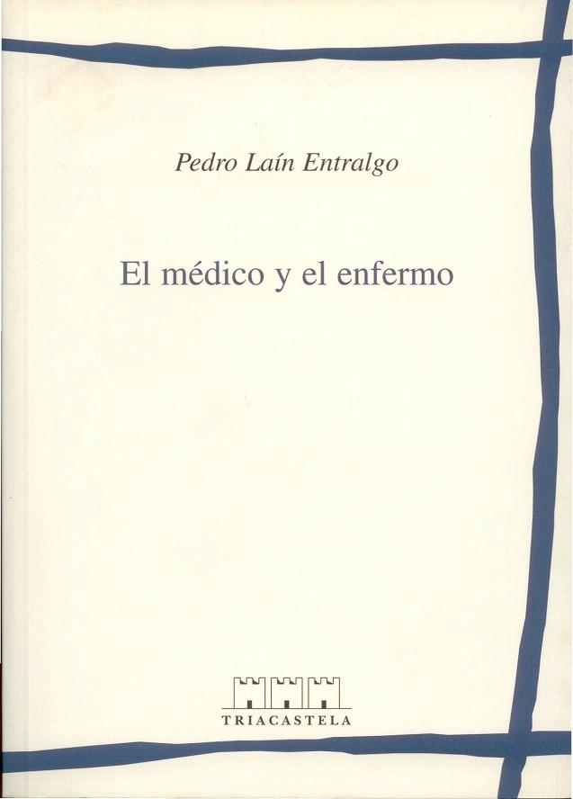 MEDICO Y EL ENFERMO, EL | 9788495840035 | LAIN ENTRALGO, PEDRO | Llibreria La Gralla | Llibreria online de Granollers