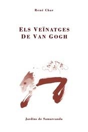 VEINATGES DE VAN GOGH, ELS (JARDINS SAMARCANDA 30) | 9788497660389 | CHAR, RENE | Llibreria La Gralla | Llibreria online de Granollers