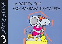 QUADERN DE VACANCES P3 LA RATETA QUE ESCOMBRAVA L'ESCALETA | 9788421828366 | VARIOS AUTORES | Llibreria La Gralla | Llibreria online de Granollers