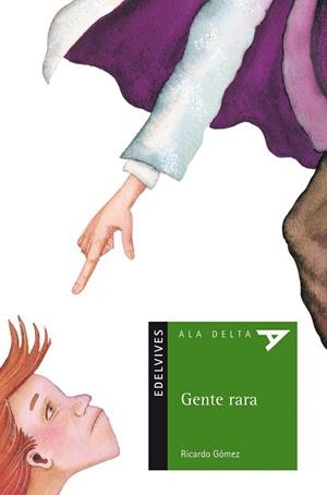 GENTE RARA (ALA DELTA VERDE 20) | 9788426350053 | GOMEZ, RICARDO | Llibreria La Gralla | Librería online de Granollers