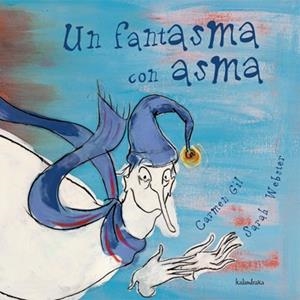 FANTASMA CON ASMA, UN | 9788484641865 | GIL, C.; WEBSTER, S. | Llibreria La Gralla | Llibreria online de Granollers