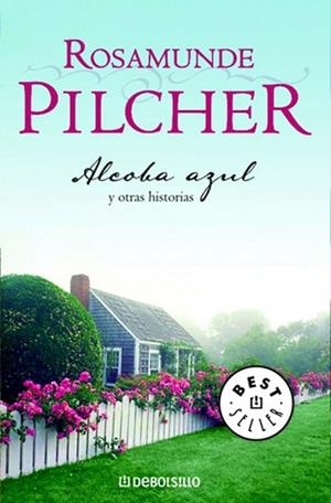 ALCOBA AZUL Y OTRAS HISTORIAS (DEBOLS!LLO BEST SELLER 188/3) | 9788497595674 | PILCHER, ROSAMUNDE | Llibreria La Gralla | Librería online de Granollers