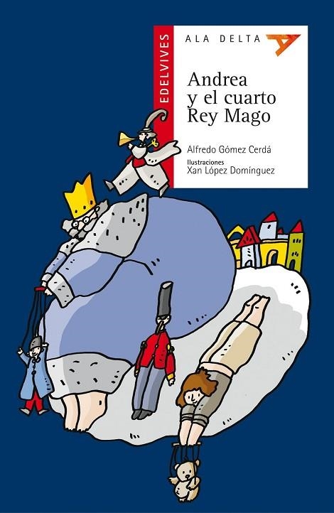 ANDREA Y EL CUARTO REY MAGO (ALA DELTA 20) | 9788426349187 | GOMEZ CERDA, ALFREDO | Llibreria La Gralla | Llibreria online de Granollers