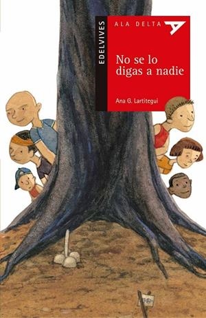 NO SE LO DIGAS A NADIE (ALA DELTA ROJO 16) | 9788426350206 | LARTITEGUI, ANA G. | Llibreria La Gralla | Librería online de Granollers