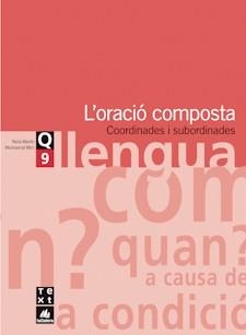 QUADERN DE LLENGUA 9 ORACIO COMPOSTA | 9788441203327 | MARTIN, NURIA / MIRO, MONTSERRAT | Llibreria La Gralla | Librería online de Granollers