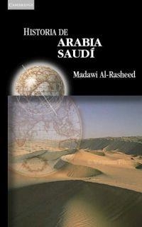 HISTORIA DE ARABIA SAUDI | 9788483233405 | AL RASHEED, MADAWI | Llibreria La Gralla | Llibreria online de Granollers