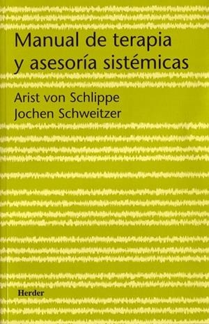 MANUAL DE TERAPIA Y ASESORIA SISTEMICAS | 9788425422799 | SCHLIPPE, ARIST VON / SCHWEITZER, JOCHEN | Llibreria La Gralla | Librería online de Granollers