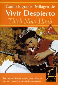 COMO LOGRAR EL MILAGRO DE VIVIR DESPIERTO | 9788495537539 | NHAT HANH, THICH | Llibreria La Gralla | Llibreria online de Granollers