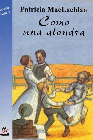 COMO UNA ALONDRA (CUATRIO VIENTOS 112) | 9788427932333 | MACLACHLAN, PATRICIA | Llibreria La Gralla | Llibreria online de Granollers