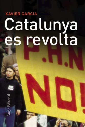 CATALUNYA ES REVOLTA (DISSIDENCIES 6) | 9788496103177 | GARCIA, XAVIER | Llibreria La Gralla | Llibreria online de Granollers