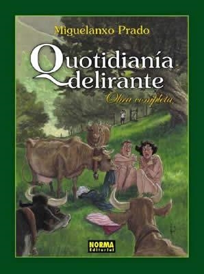 QUOTIDIANIA DELIRANTE (OBRA COMPLETA) | 9788484316985 | PRADO, MIGUELANXO | Llibreria La Gralla | Llibreria online de Granollers