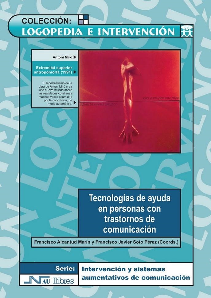 TECNOLOGIAS DE AYUDA EN PERSONAS CON TRASTORNOS DE COMUNICAC | 9788476426821 | ALCANTUD MARIN, FRANCISCO / SOTO PEREZ, F.J. | Llibreria La Gralla | Librería online de Granollers