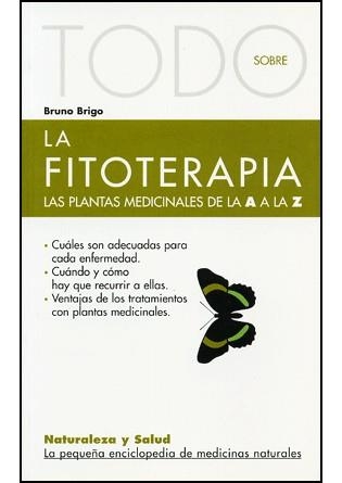 TODO SOBRE LA FITOTERAPIA (NATURALEZA Y SALUD 5) | 9788493303983 | BRIGO, BRUNO | Llibreria La Gralla | Llibreria online de Granollers