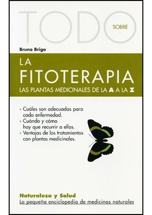 TODO SOBRE LA FITOTERAPIA (NATURALEZA Y SALUD 5) | 9788493303983 | BRIGO, BRUNO | Llibreria La Gralla | Librería online de Granollers