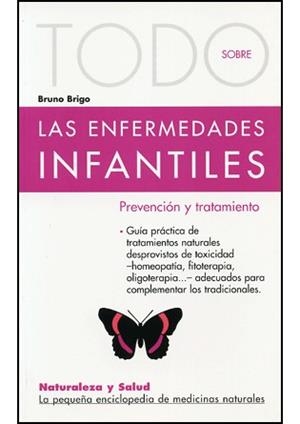 TODO SOBRE LAS ENFERMEDADES INFANTILES (NAT. Y SALUD 8) | 9788496194014 | BRIGO, BRUNO | Llibreria La Gralla | Librería online de Granollers
