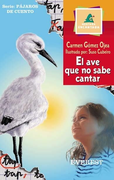 AVE QUE NO SABE CANTAR, EL (MONTAÑA ENCANTADA +10 AÑOS) | 9788424185558 | GOMEZ OJEA, CARMEN | Llibreria La Gralla | Llibreria online de Granollers