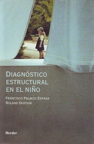 DIAGNOSTICO ESTRUCTURAL EN EL NIÑO | 9788425422706 | PALACIO ESPASA, FRANCISCO / DUFOUR, ROLAND | Llibreria La Gralla | Librería online de Granollers