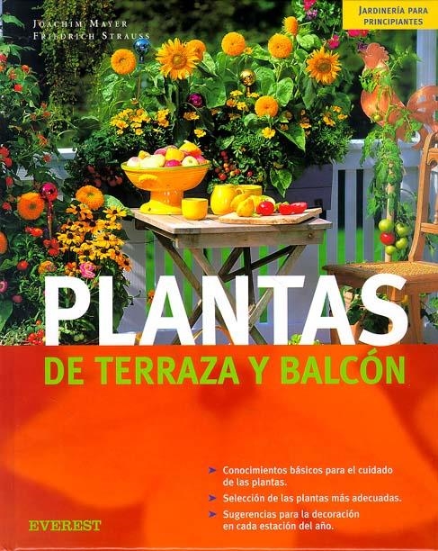 PLANTAS DE TERRAZA Y BALCON (JARDINERIA PARA PRINCIPIANTES) | 9788424184575 | MAYER, J.; STRAUSS, F. | Llibreria La Gralla | Llibreria online de Granollers