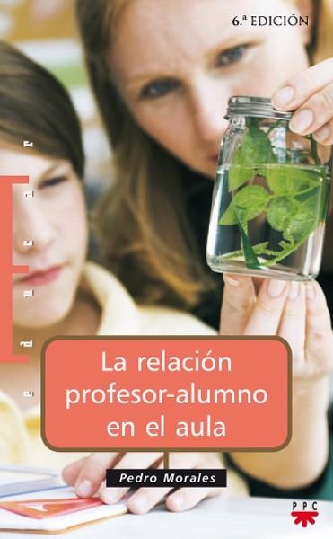 RELACION PROFESOR-ALUMNO EN EL AULA, LA | 9788428814539 | MORALES VALLEJO, PEDRO | Llibreria La Gralla | Librería online de Granollers