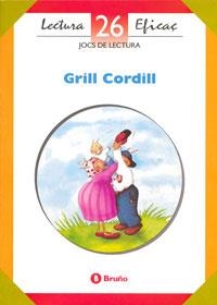 GRILL CORDILL (LECTURA EFICAÇ 26. JOCS DE LECTURA) | 9788421632109 | FARGAS I COTS, SALVADOR/TEBÉ, BLANCA/IBERO, RAFAEL | Llibreria La Gralla | Llibreria online de Granollers