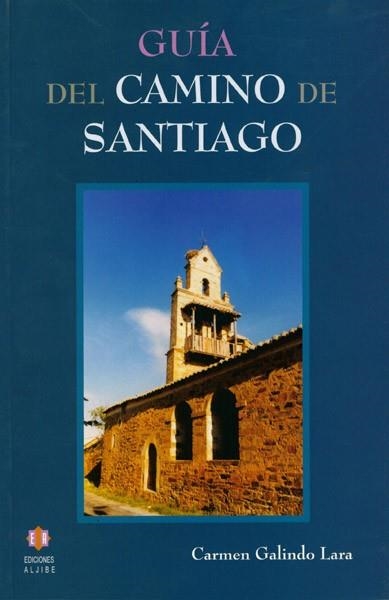 GUIA DEL CAMINO DE SANTIAGO | 9788497001212 | GALINDO LARA, CARMEN | Llibreria La Gralla | Llibreria online de Granollers