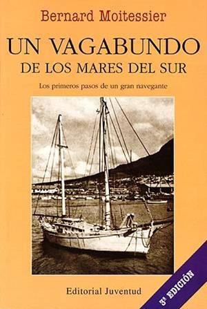 VAGABUNDO DE LOS MARES DEL SUR, UN | 9788426117175 | MOITESSIER, BERNARD | Llibreria La Gralla | Llibreria online de Granollers
