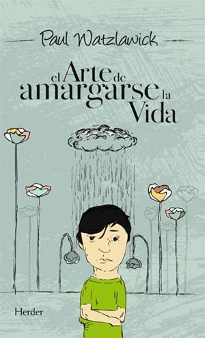 ARTE DE AMARGARSE LA VIDA, EL | 9788425423307 | WATZLAWICK, PAUL | Llibreria La Gralla | Llibreria online de Granollers
