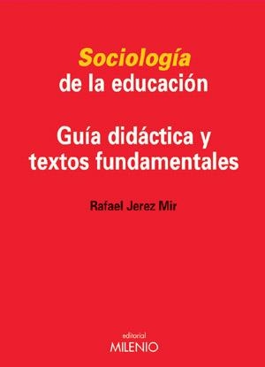 SOCIOLOGIA DE LA EDUCACION. GUIA DIDACTICA Y TEXTOS FUNDAMEN | 9788497430678 | JEREZ MIR, RAFAEL | Llibreria La Gralla | Llibreria online de Granollers