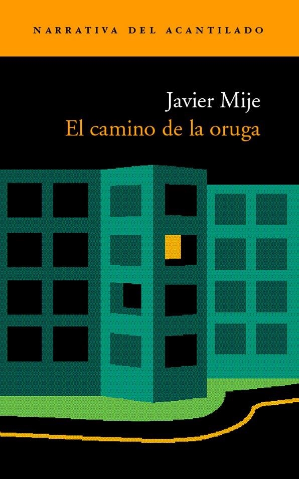 CAMINO DE LA ORUGA, EL | 9788496136137 | MIJE, JAVIER | Llibreria La Gralla | Librería online de Granollers