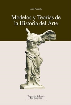 MODELOS Y TEORIAS DE LA HISTORIA DEL ARTE | 9788474858563 | PLAZAOLA, JUAN | Llibreria La Gralla | Llibreria online de Granollers
