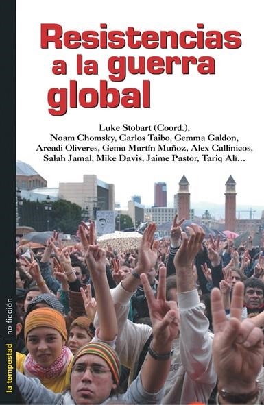 RESISTENCIAS A LA GUERRA GLOBAL (NO FICCION 08) | 9788479489748 | STOBART, LUKE | Llibreria La Gralla | Llibreria online de Granollers