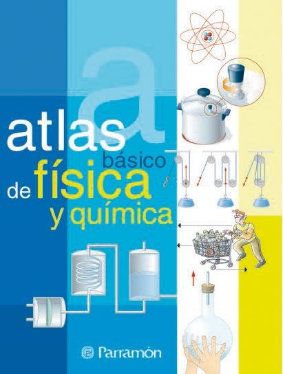 ATLAS BASICO DE FISICA Y QUIMICA | 9788434225206 | CÀMARA PÉREZ, SERGI/FARRÉS, JAUME/LLANSANA RONCHERA, JORDI | Llibreria La Gralla | Llibreria online de Granollers